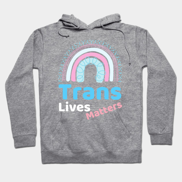 Trans Lives Matter Trans Pride Flag