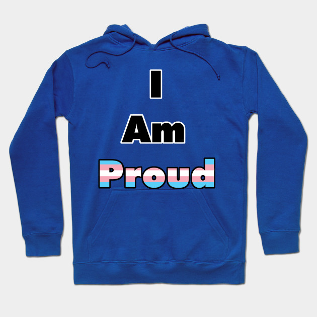 I am Proud (Transgender)